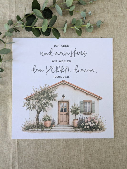 Leinwand „Ich aber und mein Haus wollen dem HERRN dienen“ | Josua 24,15 | 25 × 25 cm
